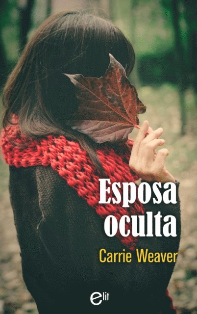 Carrie Weaver - Esposa oculta, E-bok