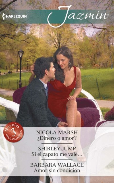 Barbara Wallace, Shirley Jump, Nicola Marsh - ¿Dinero o amor? - Si el zapato me vale… - Amor sin condición, E-bok