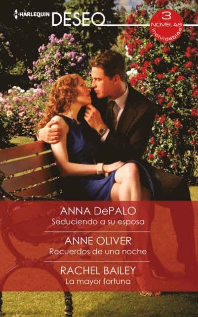 Rachel Bailey, Anne Oliver, Anna Depalo - Seduciendo a su esposa - Recuerdos de una noche - La mayor fortuna, E-bok