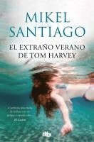 Mikel Santiago - El extraño verano de Tom Harvey, Häftad