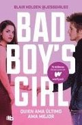 Quien ama ltimo, ama mejor (Bad Boy's Girl 5)