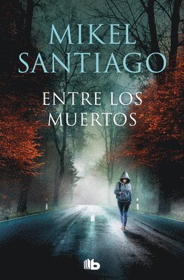 Mikel Santiago - Entre Los Muertos / Among the Dead, Häftad