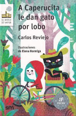 Carlos Reviejo - Caperucita le dan gato por lobo, Häftad
