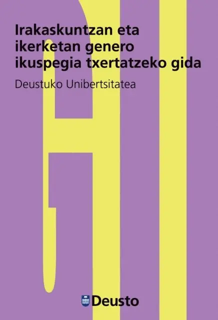 Deustuko Unibertsitatea - Irakaskuntzan eta ikerketan genero ikuspegia txertatzeko gida, E-bok. Tillgänglighet: Lägg i varukorg