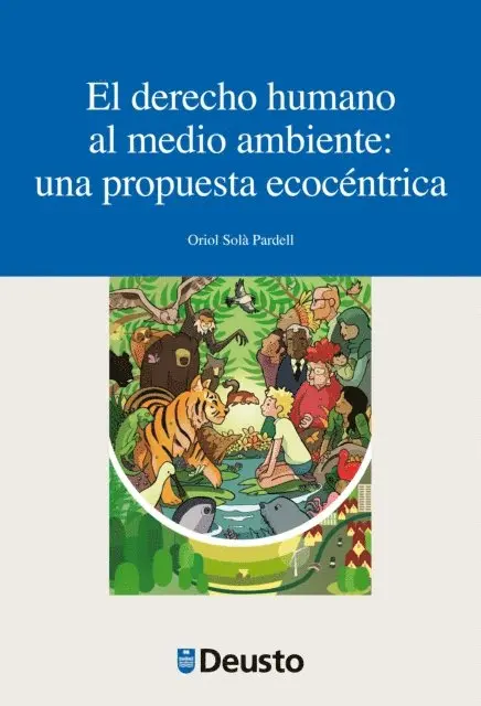 Oriol Sola Pardell - El derecho humano al medio ambiente: una propuesta ecocéntrica, E-bok. Tillgänglighet: Lägg i varukorg