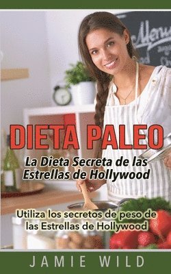 Jamie Wild - Dieta Paleo - La Dieta Secreta de las Estrellas de Hollywood, Häftad