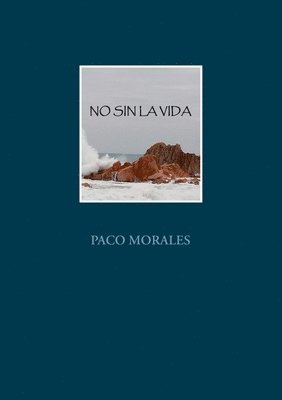 Paco Morales - No Sin La Vida, Häftad