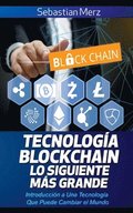 Tecnologa Blockchain - Lo Siguiente Ms Grande