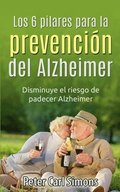 Los 6 pilares para la prevencion del Alzheimer