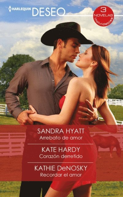 Kathie Denosky, Kate Hardy, Sandra Hyatt - Arrebato de amor - Corazón derretido - Recordar el amor, E-bok