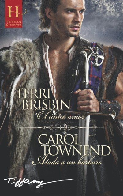 Terri Brisbin, Carol Townend - El único amor - Atada a un bárbaro, E-bok