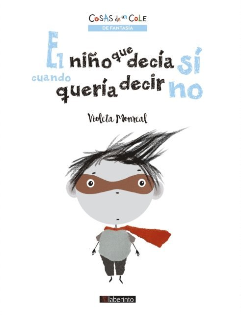 Violeta Monreal - El niño que decía sí cuando quería decir no, E-bok