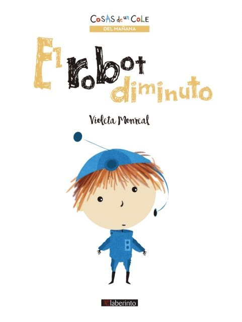 Violeta Monreal - El robot diminuto, E-bok