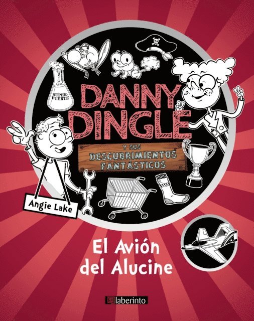 Angie Lake - Danny Dingle y sus descubrimientos fantásticos: el Avión del Alucine, E-bok