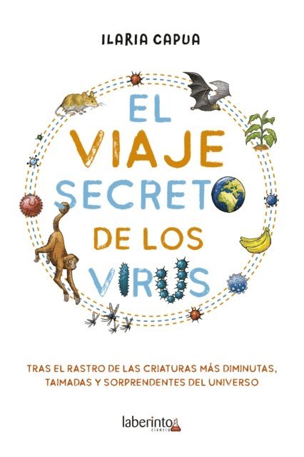Ilaria Capua - El viaje secreto de los virus, E-bok