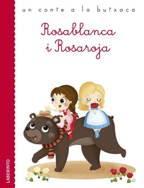 Jacob y Wilhelm Grimm - Rosablanca i Rosaroja, E-bok