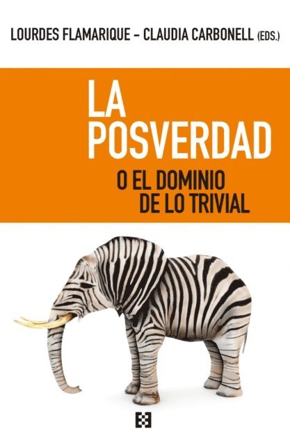 VV.AA. - La posverdad o el dominio de lo trivial, E-bok