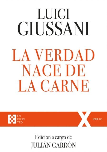 Luigi Giussani, Julian Carron - La verdad nace de la carne, E-bok