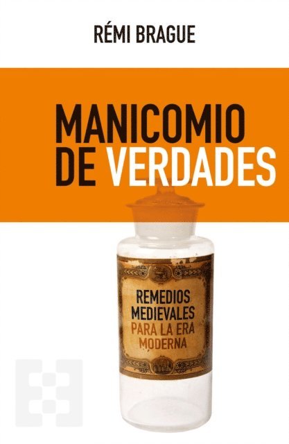 Remi Brague - Manicomio de verdades, E-bok