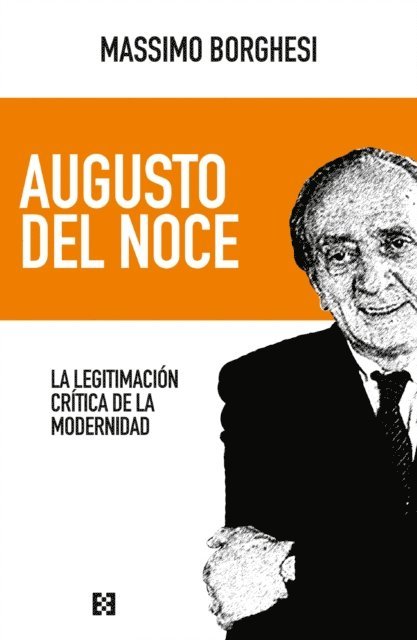 Massimo Borghesi - Augusto del Noce, E-bok