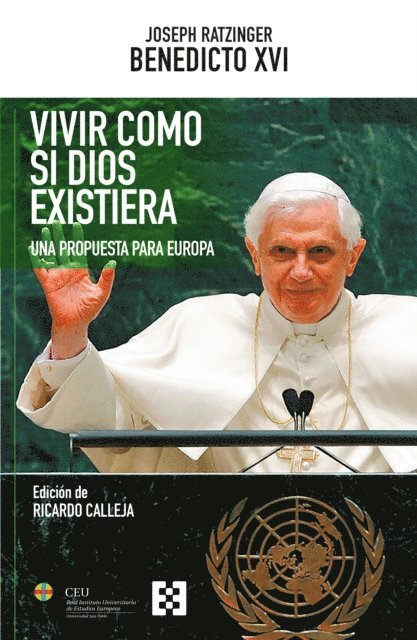 Joseph (Benedicto XVI) Ratzinger, Ricardo Calleja - Vivir como si Dios existiera, E-bok