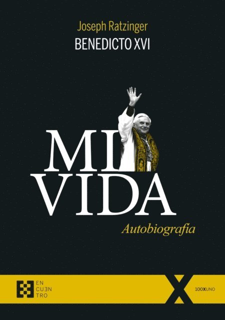 Joseph (Benedicto XVI) Ratzinger - Mi vida, E-bok