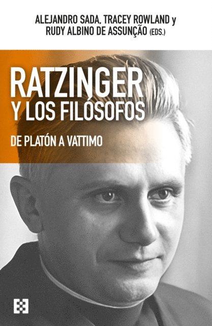 Tracey Rowland, Rudy Albino de Assuncao, Alejandro Sada - Ratzinger y los filósofos, E-bok