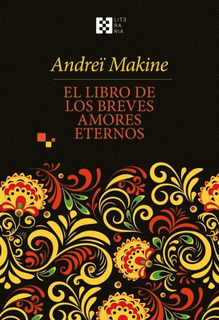 Andrei Makine - El libro de los breves amores eternos, E-bok