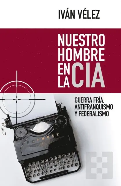 Ivan Velez - Nuestro hombre en la CIA, E-bok. Tillgänglighet: Lägg i varukorg