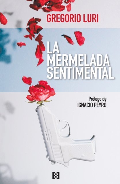 Gregorio Luri - La mermelada sentimental, E-bok