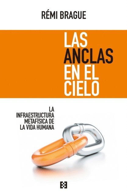 Remi Brague - Las anclas en el cielo, E-bok