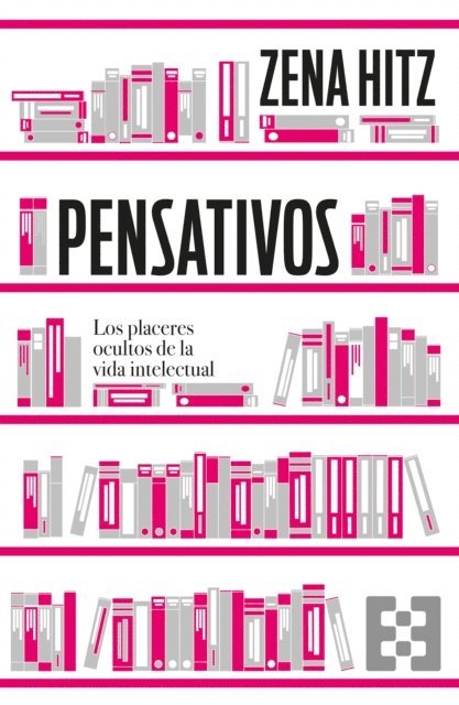 Zena Hitz - Pensativos, E-bok