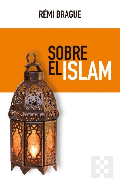 Remi Brague - Sobre el Islam, E-bok