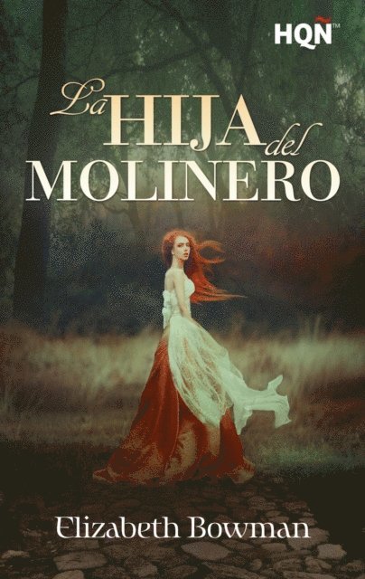 Elizabeth Bowman - La hija del molinero, E-bok
