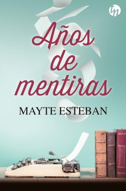 Mayte Esteban - Años de mentiras, E-bok