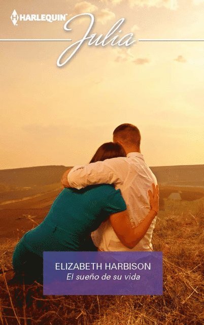 Elizabeth Harbison - El sueño de su vida, E-bok