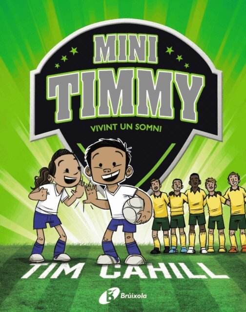 Tim Cahill - Mini Timmy - Vivint un somni, E-bok