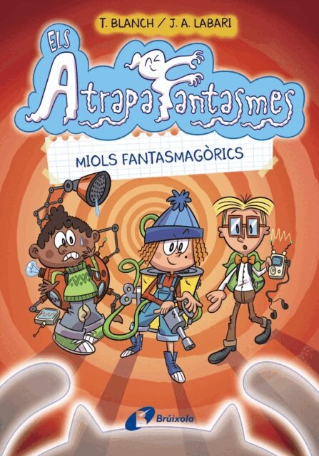 Teresa Blanch - Els Atrapafantasmes, 1. Miols fantasmagorics, E-bok