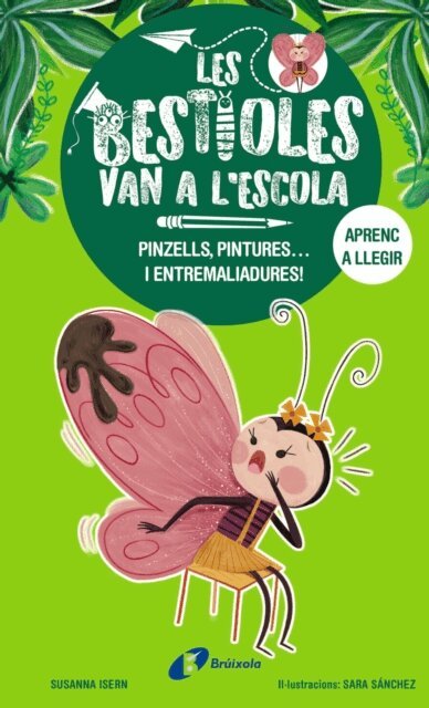 Susanna Isern - Les bestioles van a l'escola, 1.  Pinzells, pintures... i entremaliadures!, E-bok