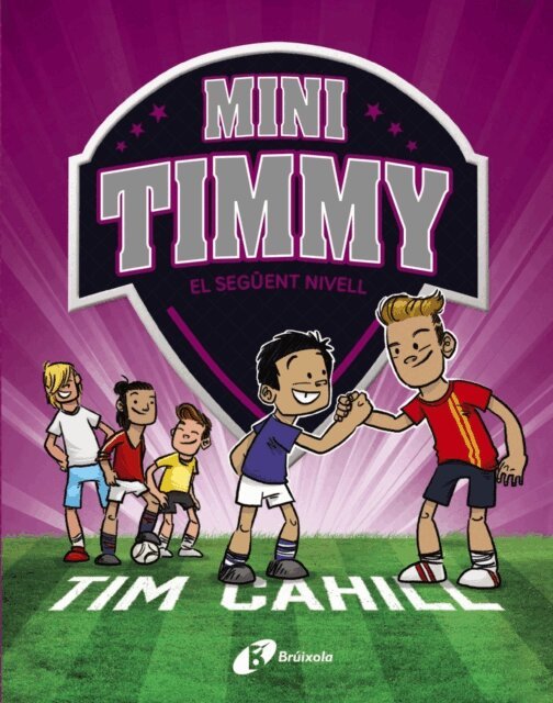 Tim Cahill - Mini Timmy, 9. El seguent nivell, E-bok