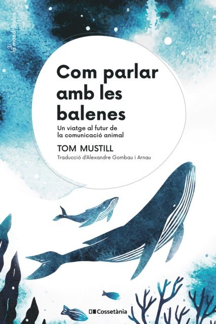 Tom Mustill - Com parlar amb les balenes, E-bok