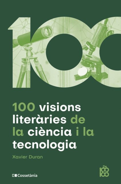 Xavier Duran - 100 visions literàries de la ciència i la tecnologia, E-bok