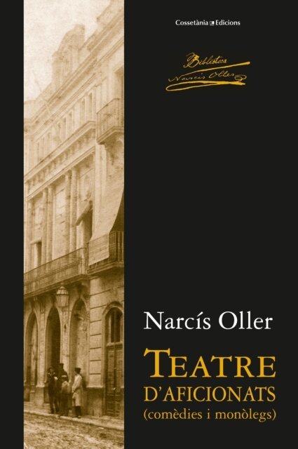 Narcis Oller - Teatre d'aficionats, E-bok