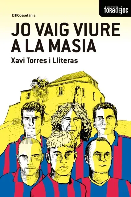 Xavier Torres - Jo vaig viure a la Masia, E-bok. Tillgänglighet: Lägg i varukorg