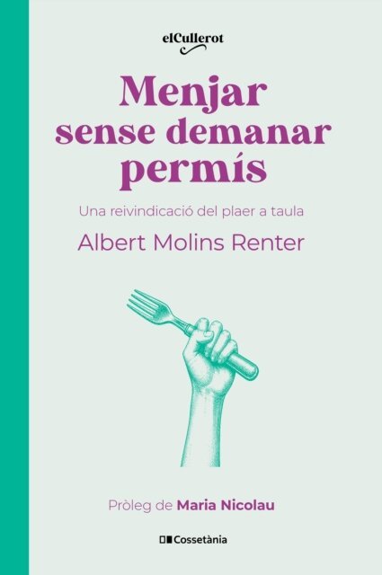 Albert Molins - Menjar sense demanar permis, E-bok