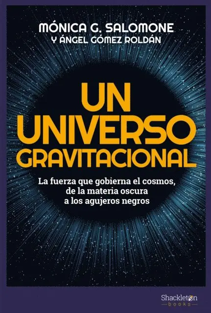 Angel Gomez Roldan, Monica G. Salomone - Un universo gravitacional, E-bok. Tillgänglighet: Lägg i varukorg