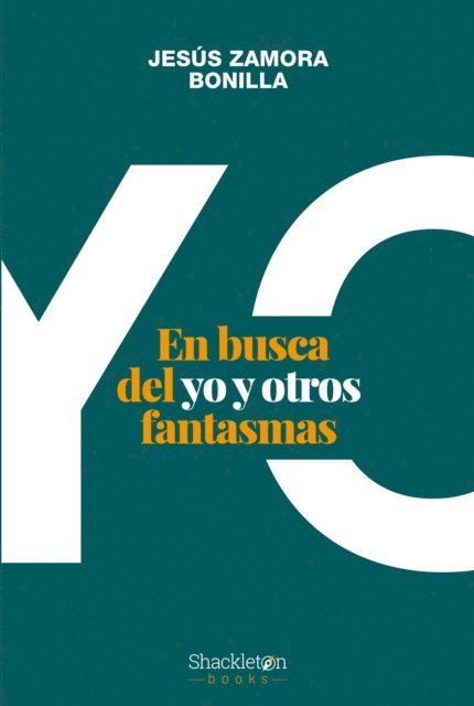 Jesus Zamora Bonilla - En busca del yo y otros fantasmas, E-bok