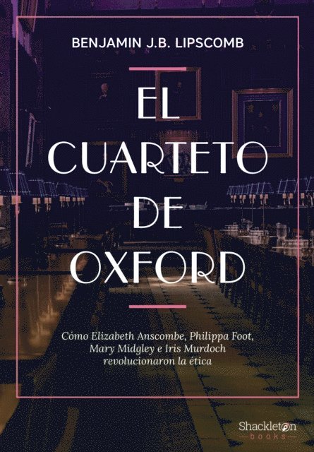 Benjamin J. B. Lipscomb - El Cuarteto de Oxford, E-bok