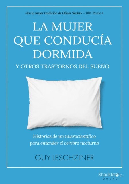 Guy Leschziner - La mujer que conducía dormida y otros trastornos del sueño, E-bok
