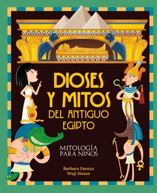 Barbara Faenza - Dioses y mitos del antiguo Egipto, E-bok